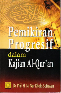 Image of PEMIKIRAN PROGRESIF DALAM KAJIAN AL-QUR'AN